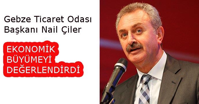 Başkan Çiler ekonomiyi değerlendirdi
