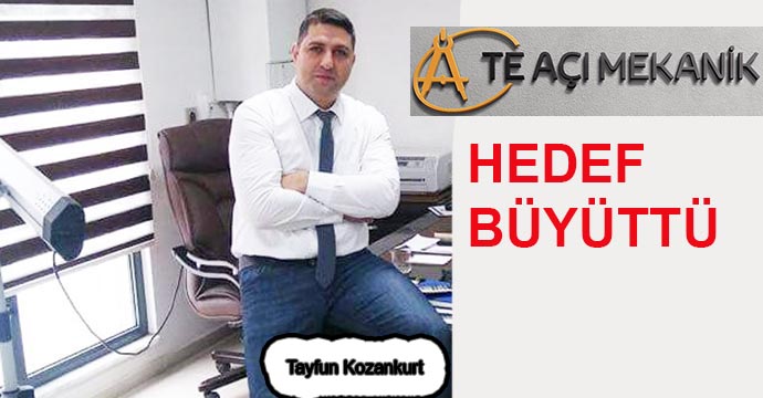 TE AÇI MEKANİK hedef büyüttü