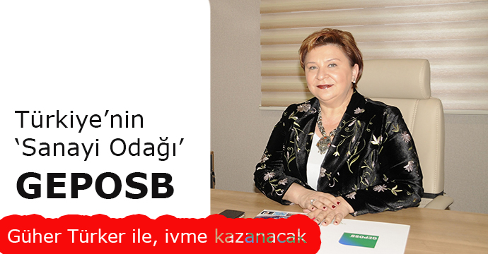 Türkiyenin sanayi odağı GEPOSB