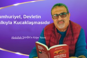 Cumhuriyet, Devletin Halkıyla Kucaklaşmasıdır